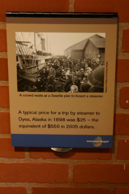 2007-09-03 10:17:40 ** Seattle ** 1898 war der typische Preis für die Fahrt nach Dyea, Alaska mit dem Dampfschiff $25 - $550 in 2005-Dollar.